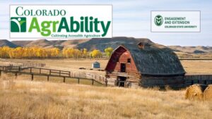 Colorado AgrAbility logo and CSU Office of Engagement and Extension logo on a photo of an older barn in a hay field with trees and hills in the background.